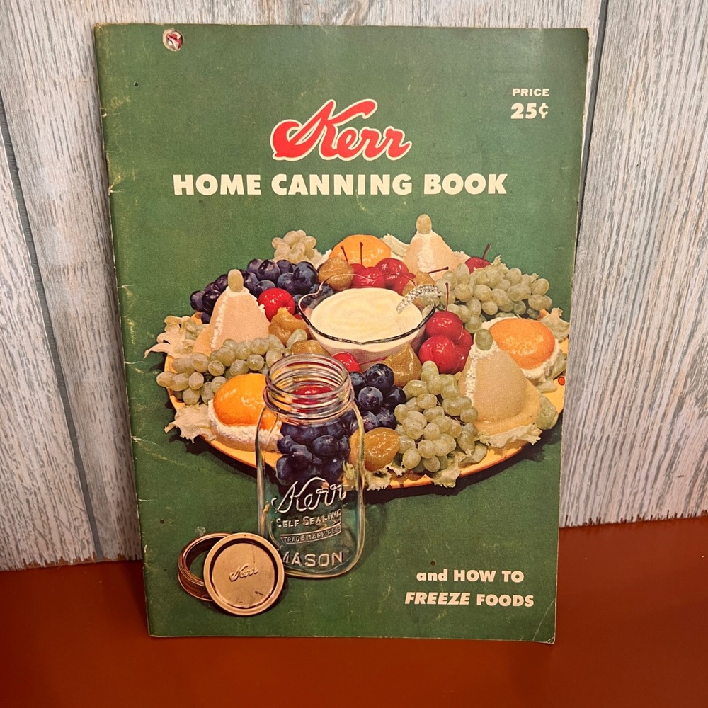 Vintage 1955 Kerr Home Canning Book and How to Freeze Foods Cookbook Booklet